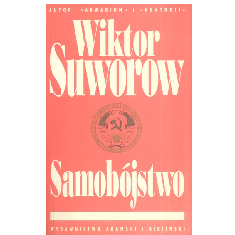 SAMOBÓJSTWO Wiktor Suworow - Adamski i Bieliński