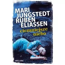 CIEMNIEJSZE NIEBO Ruben Eliassen, Mari Jungstedt - Bellona