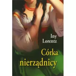 CÓRKA NIERZĄDNICY Iny Lorentz - Sonia Draga