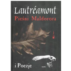 PIEŚNI MALDORORA I POEZJE Comte Lautreamont - MIreki