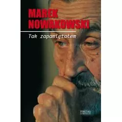 TAK ZAPAMIĘTAŁEM Marek Nowakowski - Zysk i S-ka