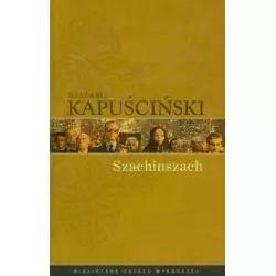 SZACHINSZACH Ryszard Kapuściński - Agora