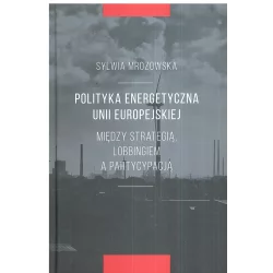 POLITYKA ENERGETYCZNA UNII EUROPEJSKIEJ Sylwia Mrozowska - Libron