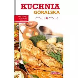 DOBRA KUCHNIA. KUCHNIA GÓRALSKA Iwona Czarkowska - Dragon