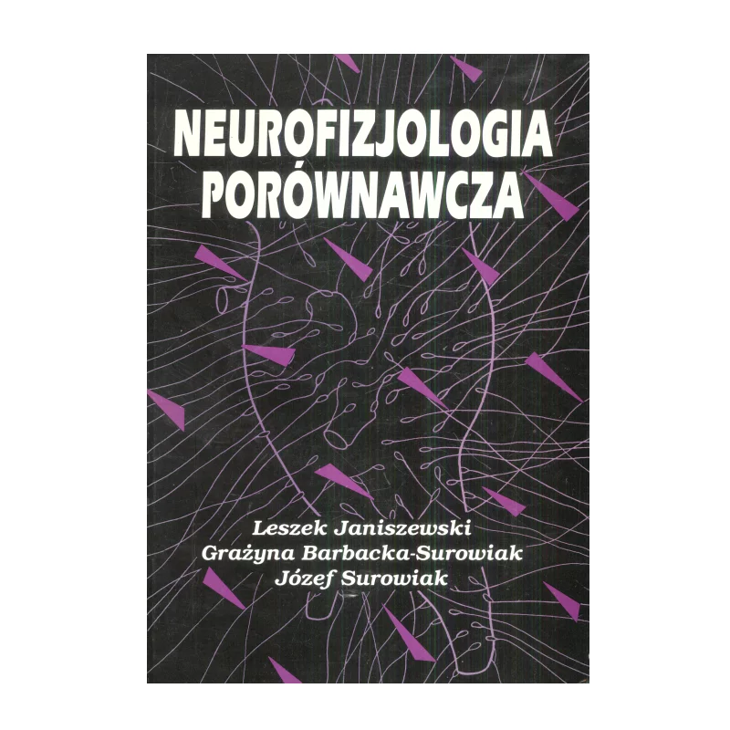 NEUROFIZJOLOGIA PORÓWNAWCZA Leszek Janiszewski - PWN