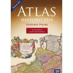 ATLAS HISTORYCZNY HISTORIA POLSKI KLASA 4 - Nowa Era