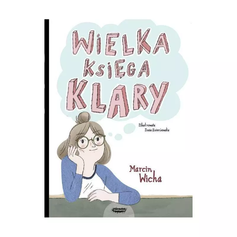 WIELKA KSIĘGA KLARY Marcin Wicha 7+ - Mamania