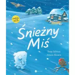 ŚNIEŻNY MIŚ Tony Mitton - Wielka Litera