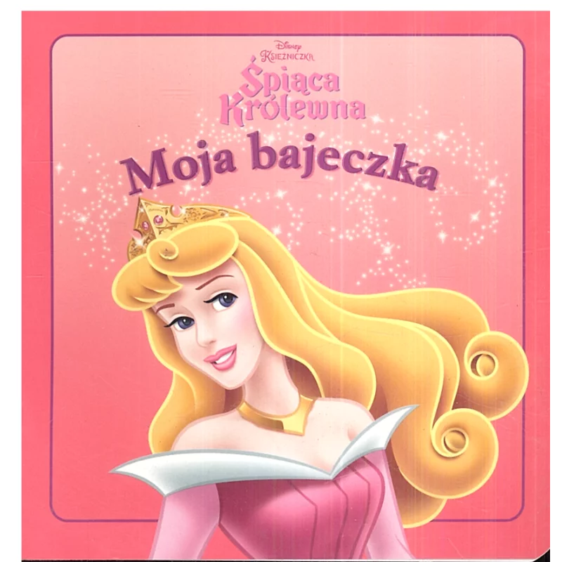DISNEY KSIĘŻNICZKA ŚPIĄCA KRÓLEWNA MOJA BAJECZKA - Egmont