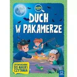 DUCH W PAKAMERZE DUŻE LITERY OPOWIADANIA DO NAUKI CZYTANIA 6+ - Aksjomat