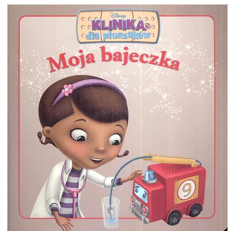 MOJA BAJECZKA KLINIKA DLA PLUSZAKÓW 2+ - Egmont