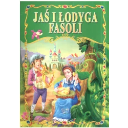 JAŚ I ŁODYGA FASOLI. BAJKI KLASYCZNE - Arti