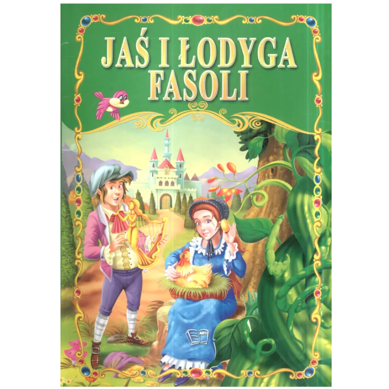 JAŚ I ŁODYGA FASOLI. BAJKI KLASYCZNE - Arti