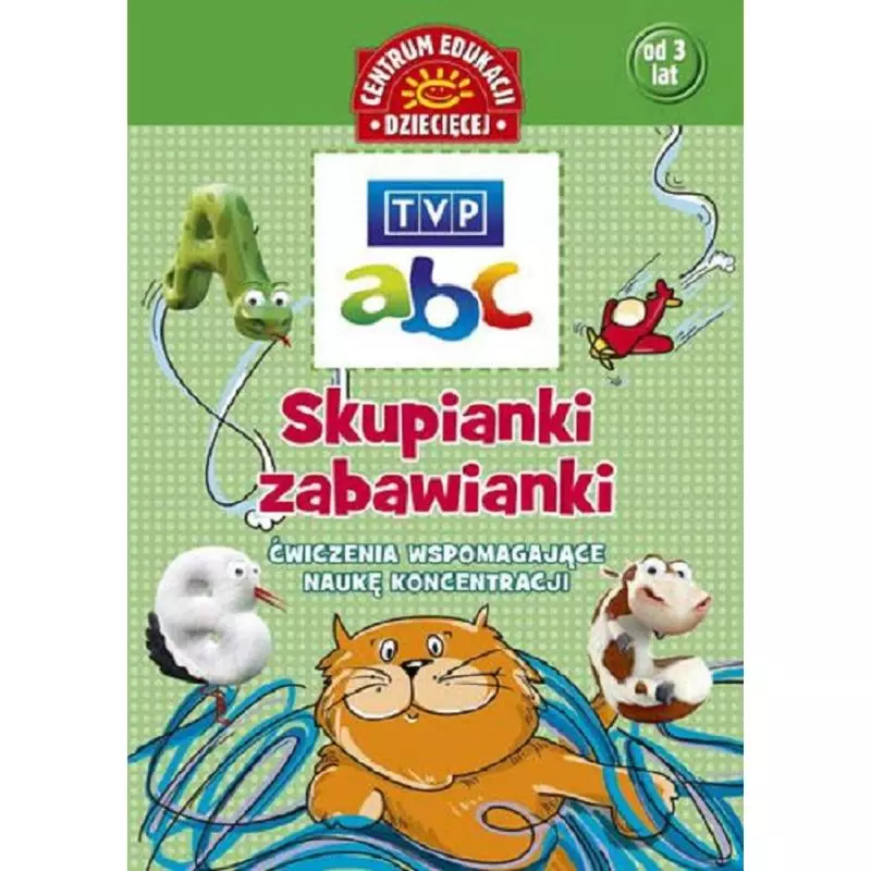 SKUPIANKI ZABAWIANKI TVP ABC ĆWICZENIA WSPOMAGAJĄCE NAUKĘ KONCENTRACJI Joanna Babula - Papilon