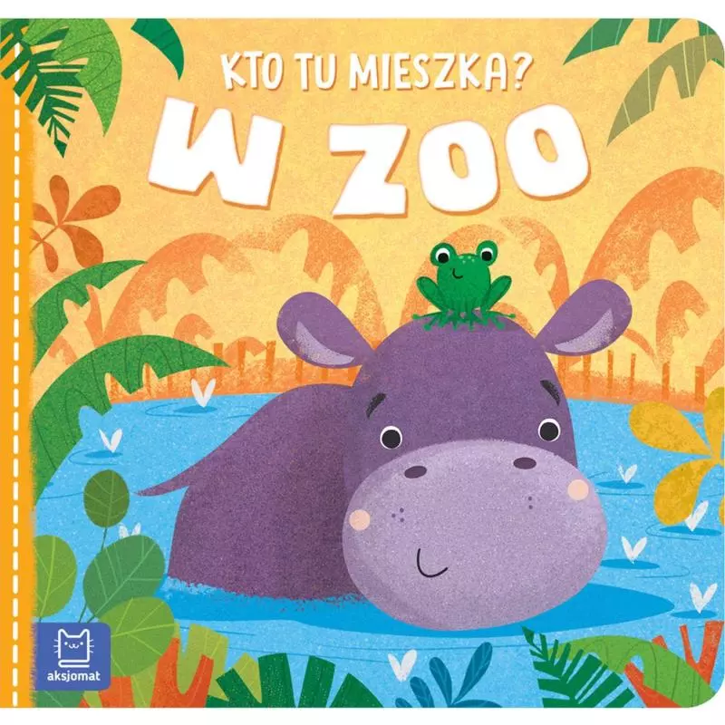 W ZOO KTO TU MIESZKA? - Aksjomat