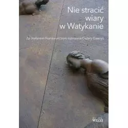 NIE STRACIĆ WIARY W WATYKANIE Stefan Frankiewicz - Więź