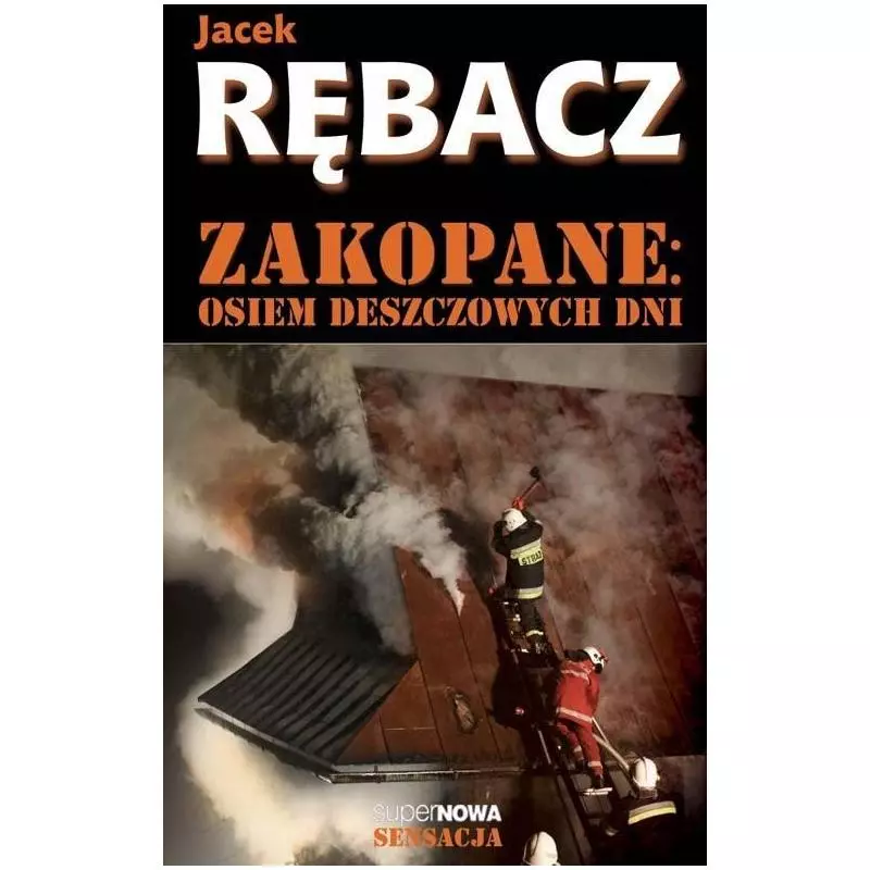 ZAKOPANE OSIEM DESZCZOWYCH DNI Jacek Rębacz - SuperNowa