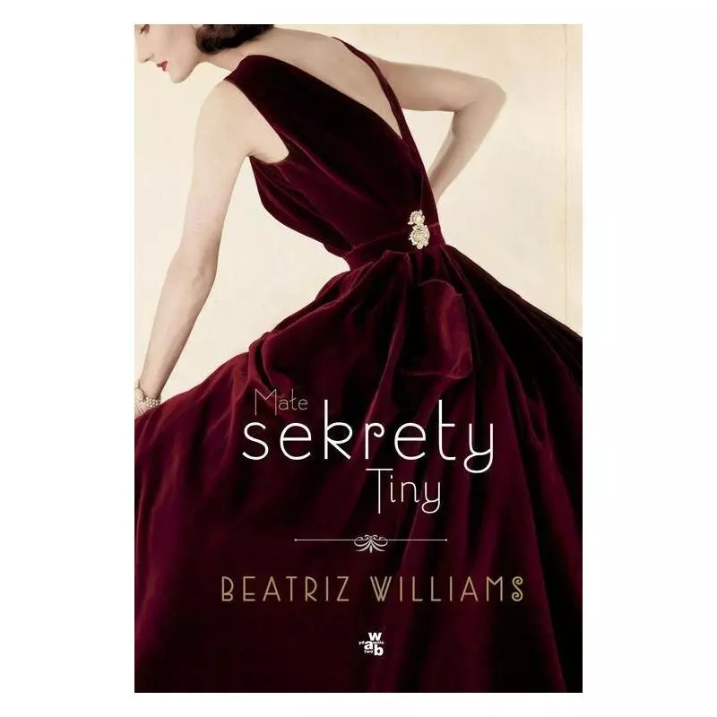 MAŁE SEKRETY TINY Beatriz Williams - WAB