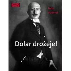 DOLAR DROŻEJE! Felix Scherret - Słowo/Obraz/Terytoria