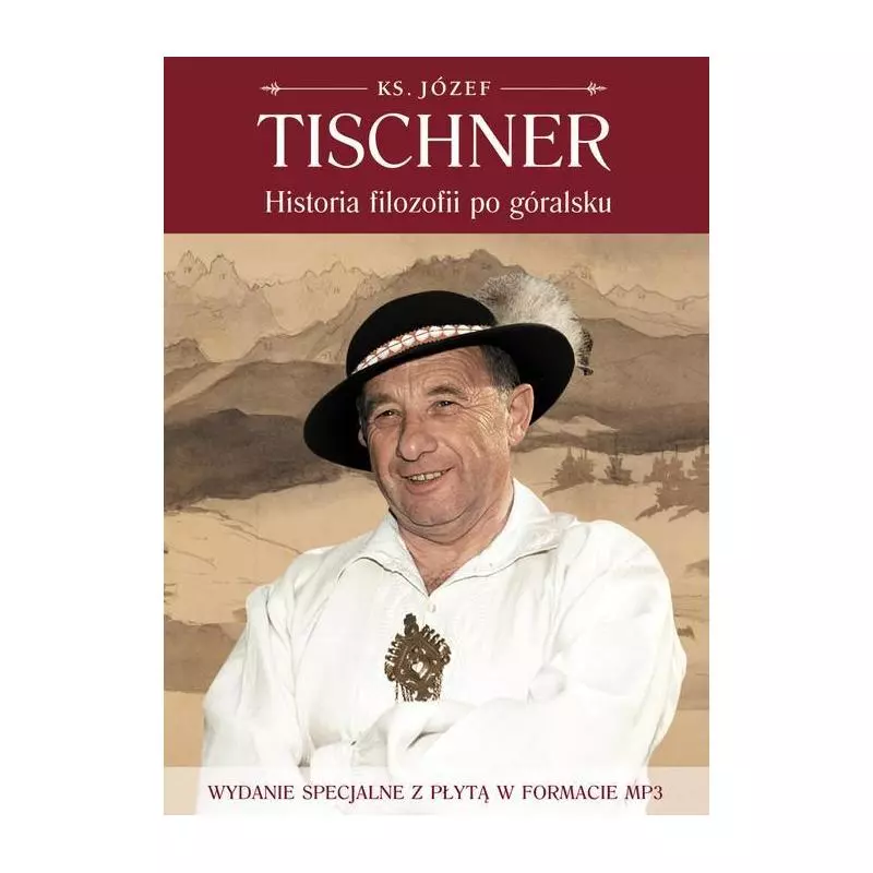HISTORIA FILOZOFII PO GÓRALSKU Józef Tischner - Znak HISTORIA FILOZOFII PO GÓRALSKU Józef Tischner - Znak