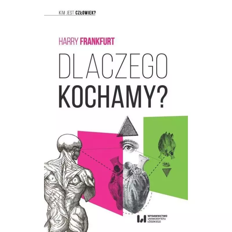 DLACZEGO KOCHAMY? Harry Frankfurt - Wydawnictwo Uniwersytetu Łódzkiego