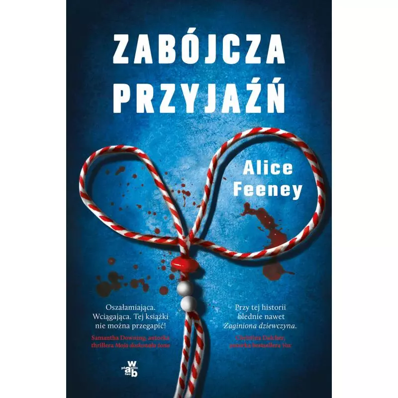 ZABÓJCZA PRZYJAŹŃ Alice Feeney - WAB