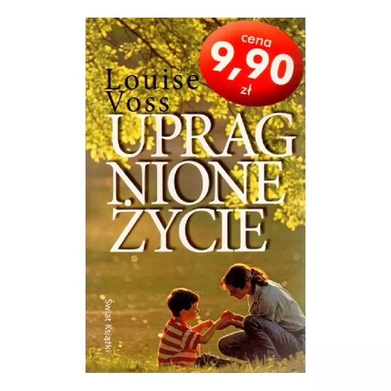 UPRAGNIONE ŻYCIE Voss Louise - Świat Książki