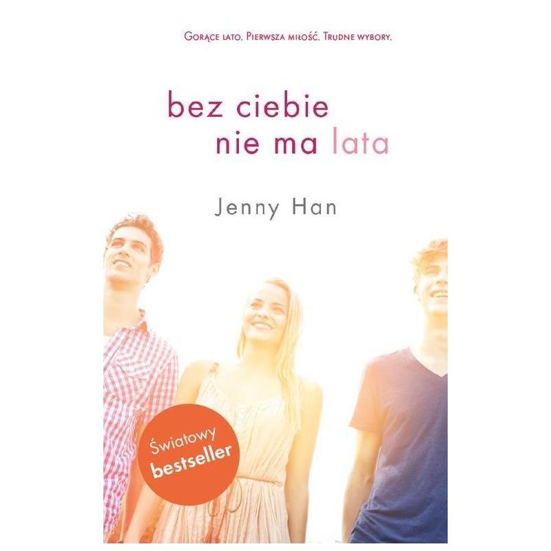 BEZ CIEBIE NIE MA LATA JENNY HAN