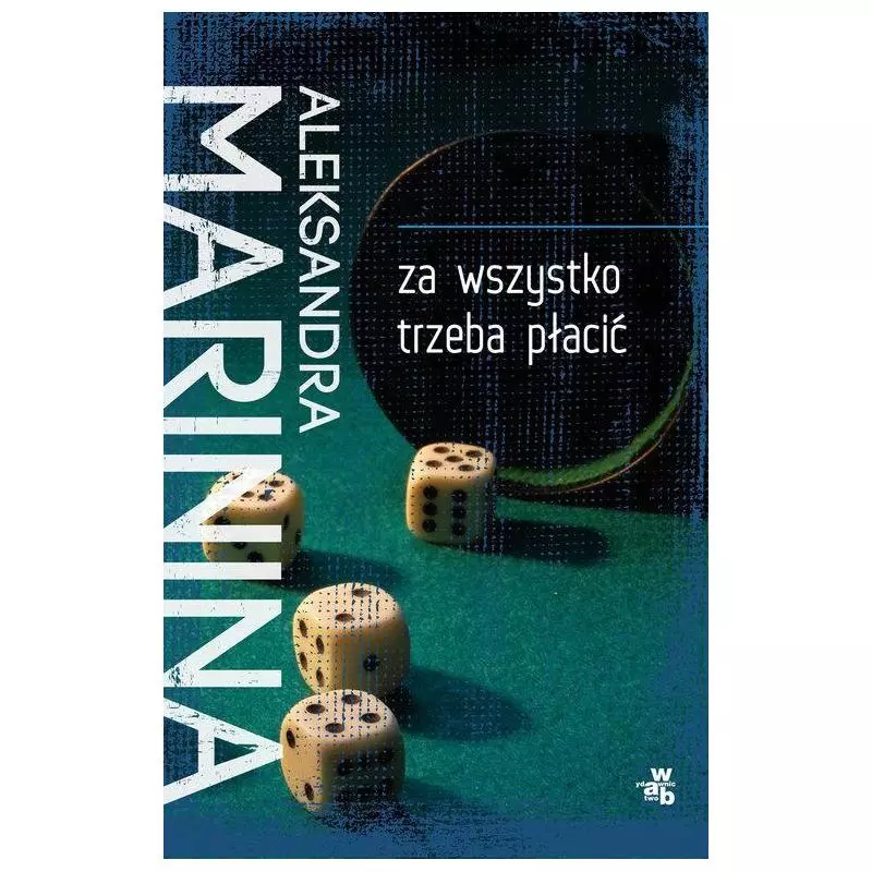 ZA WSZYSTKO TRZEBA PŁACIĆ Aleksandra Marinina - WAB