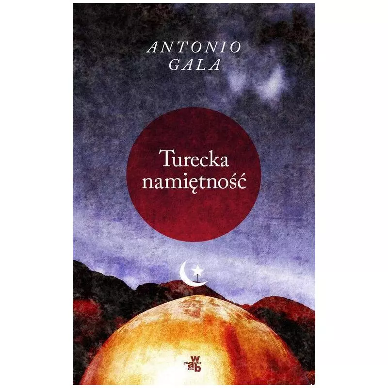 TURECKA NAMIĘTNOŚĆ Antonio Gala - WAB