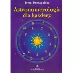 ASTRONUMEROLOGIA DLA KAŻDEGO Irma Domagalska - Studio Astropsychologii