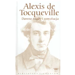 DAWNE RZĄDY I REWOLUCJE Alexis de Tocqueville - Hachette