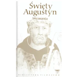 ŚWIĘTY AUGUSTYN WYZNANIA - Hachette