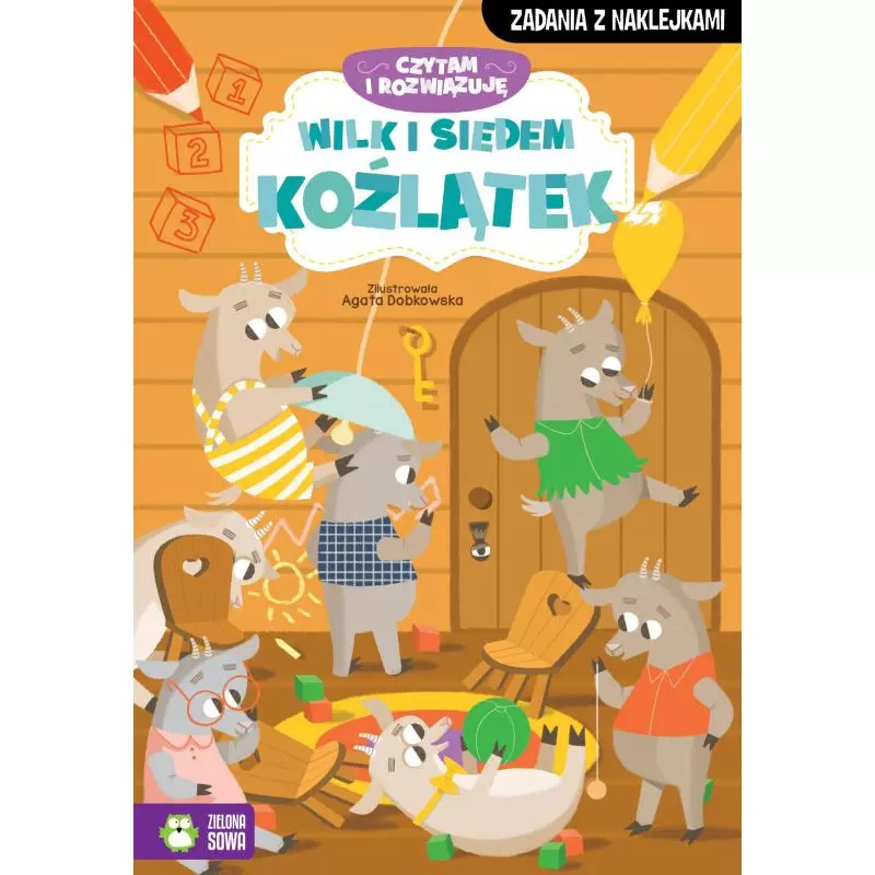 WILK I SIEDEM KOŹLĄTEK. CZYTAM I ROZWIĄZUJĘ. ZADANIA Z NAKLEJKAMI 4+ - Zielona Sowa