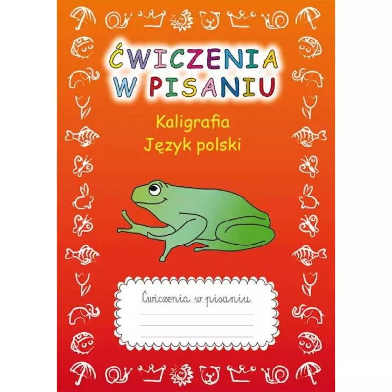 ĆWICZENIA W PISANIU KALIGRAFIA JĘZYK POLSKI Beata Guzowska - Literat