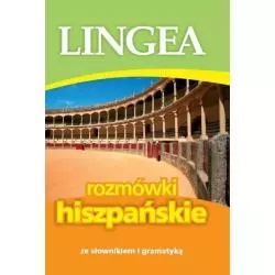 ROZMÓWKI HISZPAŃSKIE ZE SŁOWNIKIEM I GRAMATYKĄ - Lingea