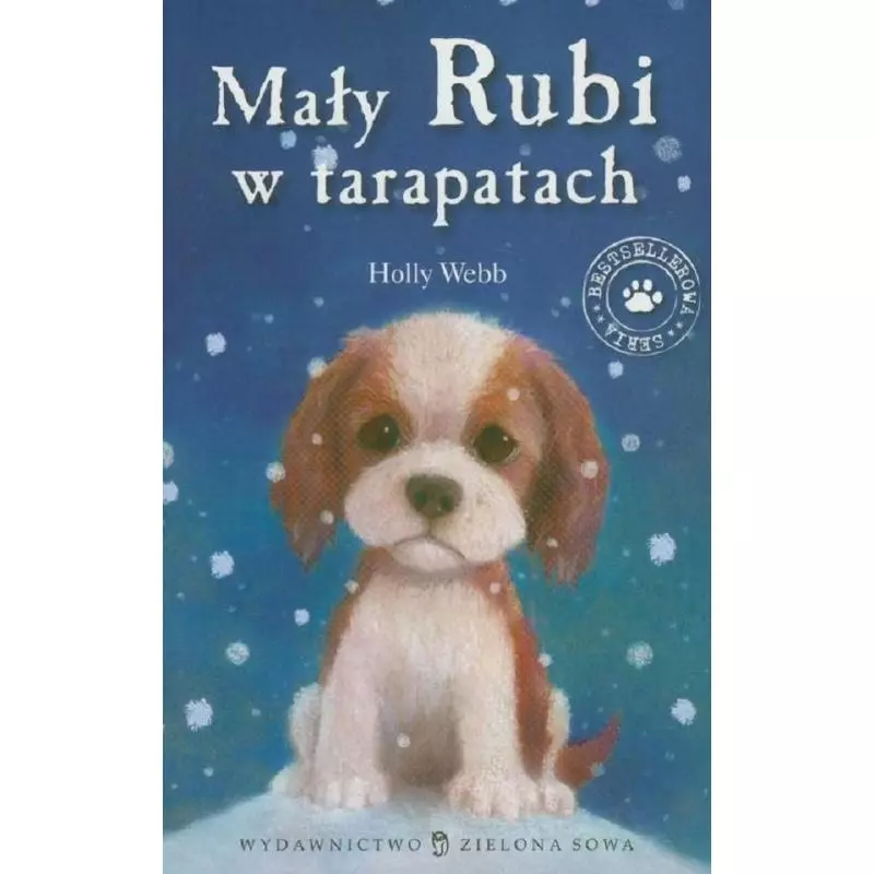 MAŁY RUBI W TARAPATACH ZAOPIEKUJ SIĘ MNĄ Holly Webb - Zielona Sowa MAŁY RUBI W TARAPATACH ZAOPIEKUJ SIĘ MNĄ Holly Webb - Zielona Sowa