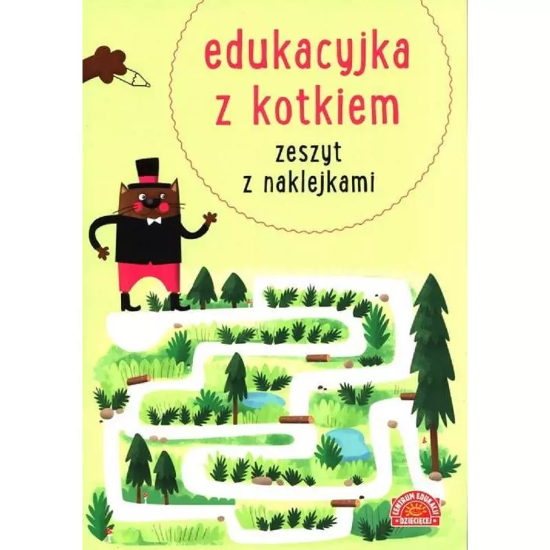 EDUKACYJKA Z KOTKIEM ZESZYT Z NAKLEJKAMI - Centrum Edukacji Dziecięcej