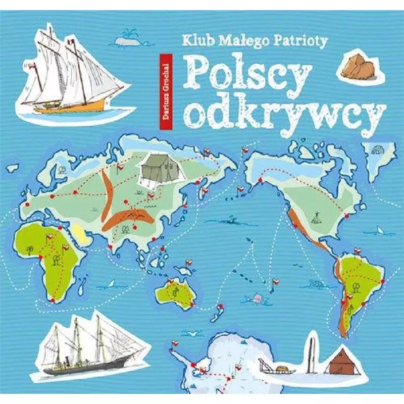 POLSCY ODKRYWCY KLUB MAŁEGO PATRIOTY Dariusz Grochal - Skrzat