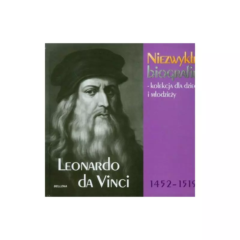 LEONARDO DA VINCI NIEZWYKŁE BIOGRAFIE - Bellona