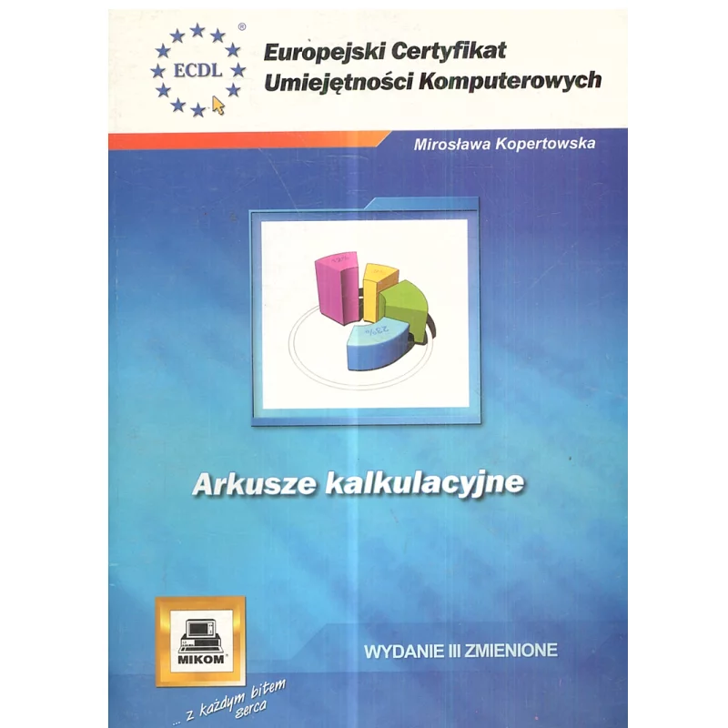 ARKUSZE KALKULACYJNE Mirosława Kopertowska - Mikom
