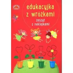 EDUKACYJKA Z WRÓŻKAMI ZESZYT Z NAKLEJKAMI - Centrum Edukacji Dziecięcej