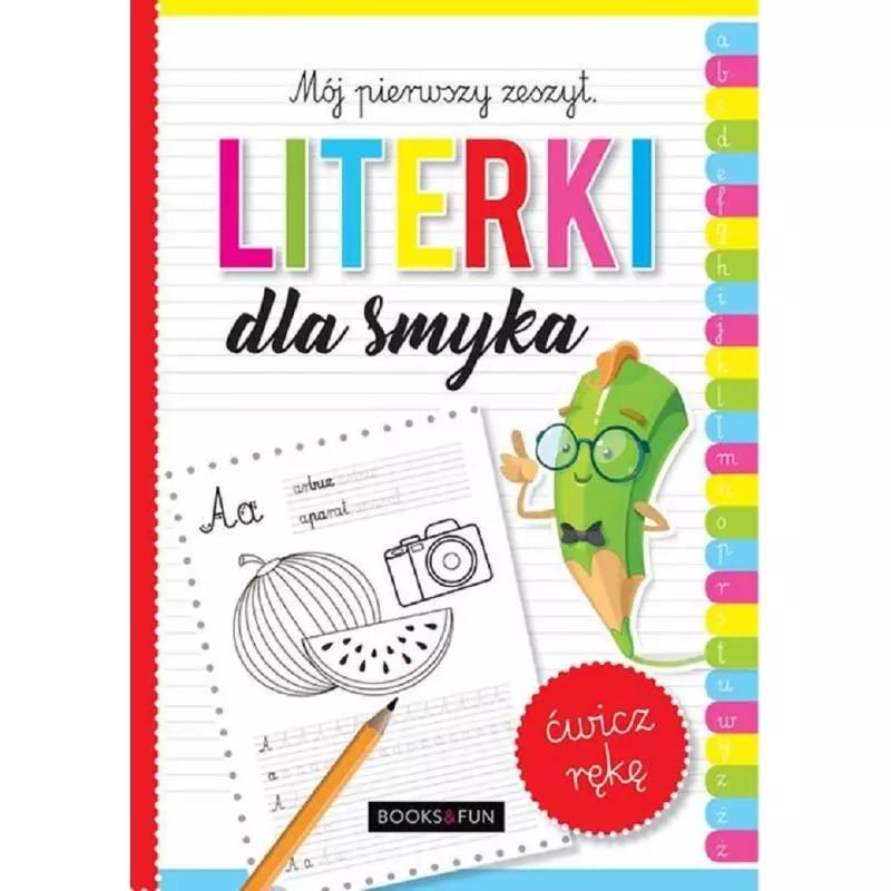 LITERKI DLA SMYKA MÓJ PIERWSZY ZESZYT - Books and Fun