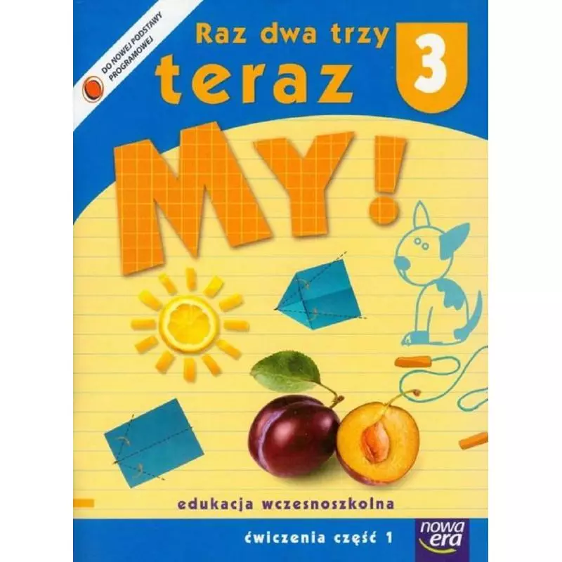 RAZ DWA TRZY TERAZ MY! KLASA 3 ĆWICZENIA 1 - Nowa Era