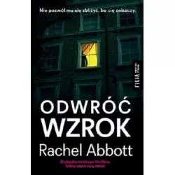 ODWRÓĆ WZROK Rachel Abbott - Filia