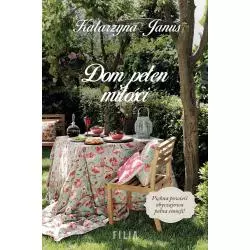 DOM PEŁEN MIŁOŚCI Katarzyna Janus - Filia