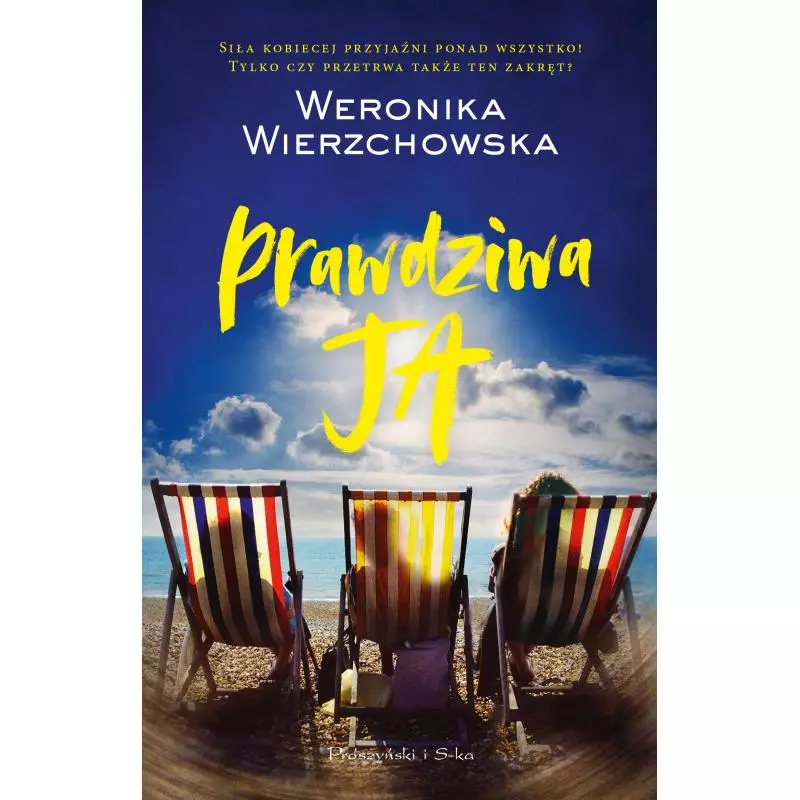 PRAWDZIWA JA Weronika Wierzchowska - Prószyński Media
