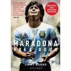 MARADONA RĘKA BOGA Jimmy Burns - Albatros