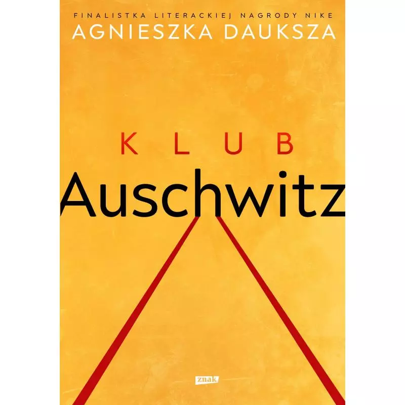 KLUB AUSCHWITZ Agnieszka Dauksza - Znak KLUB AUSCHWITZ Agnieszka Dauksza - Znak