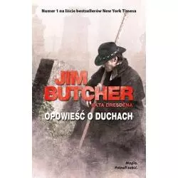 OPOWIEŚĆ O DUCHACH Jim Butcher - Mag